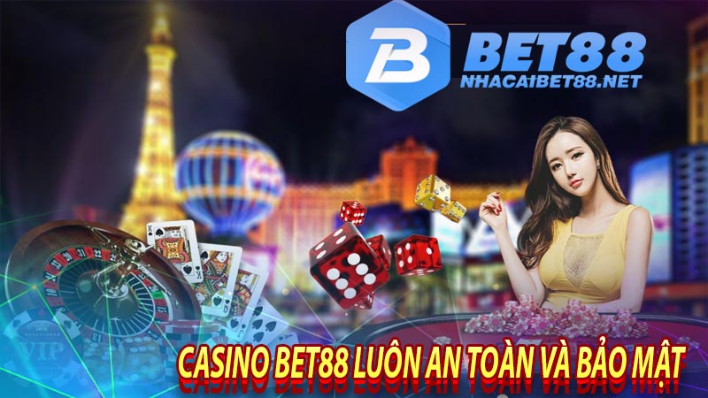 Casino bet88 luôn an toàn và bảo mật