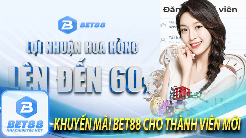 Những khuyến mãi dành riễng chơi thành viên mới đăng ký bet88