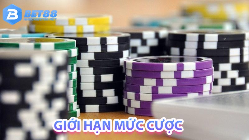 Giới hạn về mức cược tại nhà cái